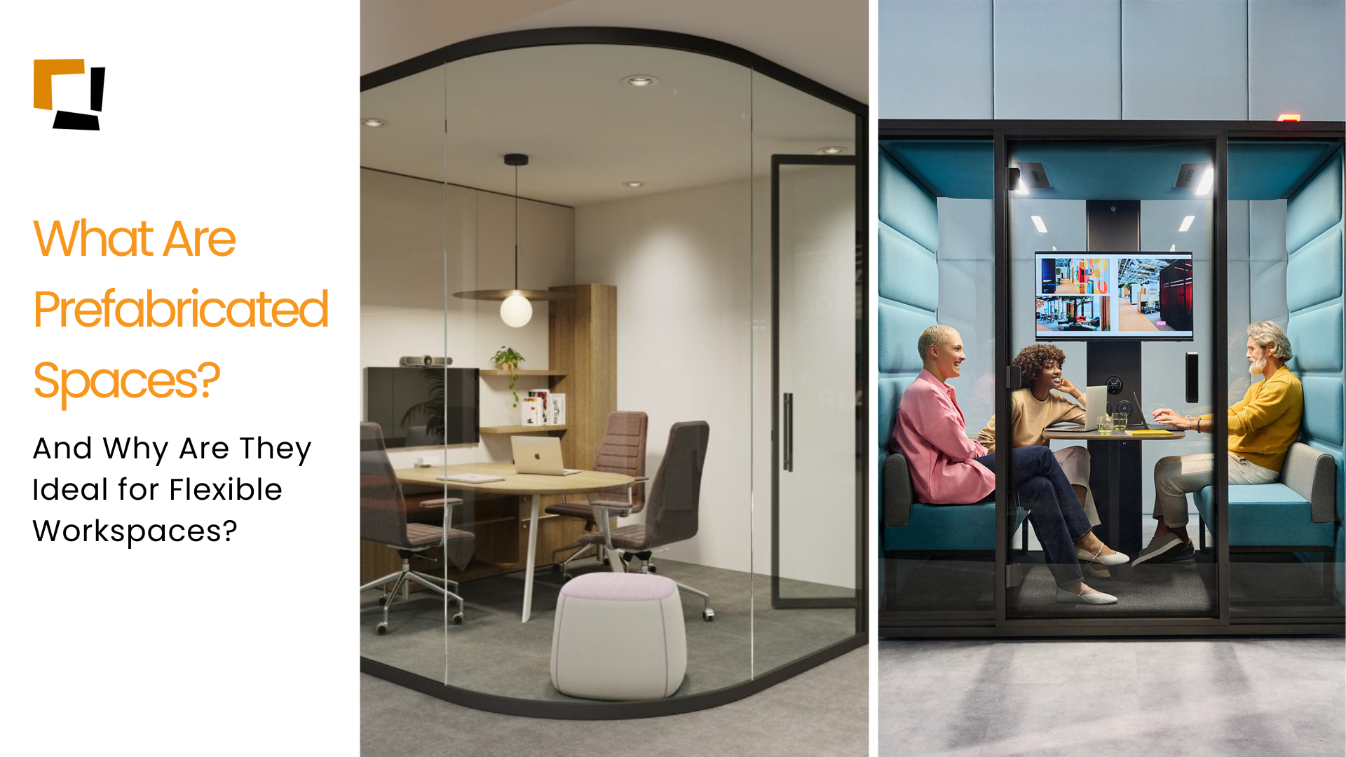Prefabricated spaces in office design