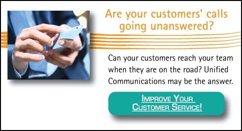 Unified Communications allows your customers to reach you any time